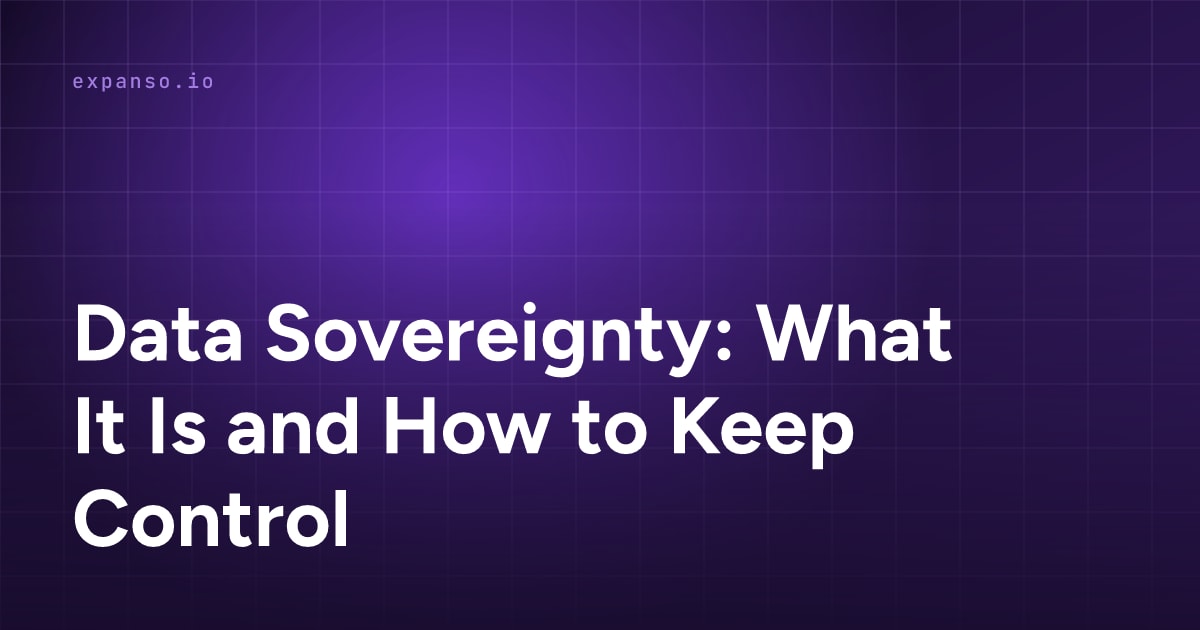 Data Sovereignty: What It Is and How to Keep Control